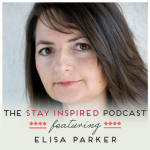 Elisa Parker on The Stay Inspired Podcast with Kongit Farrell
