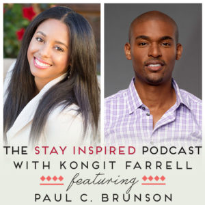 Paul C. Brunson on The Stay Inspired Podcast with Kongit Farrell